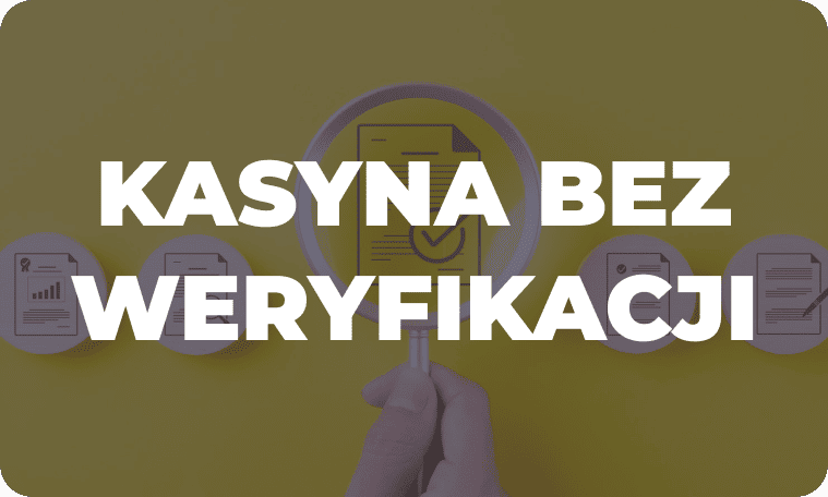 Kasyna bez Weryfikacji