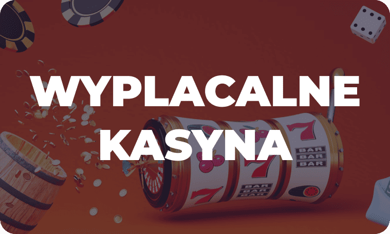 Wypłacalne Kasyna Internetowe